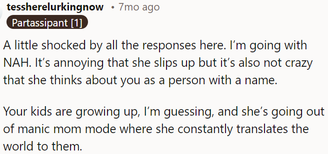 It sounds like as the kids grow, she's shifting from full-on mom mode, where she used to simplify the world for them.
