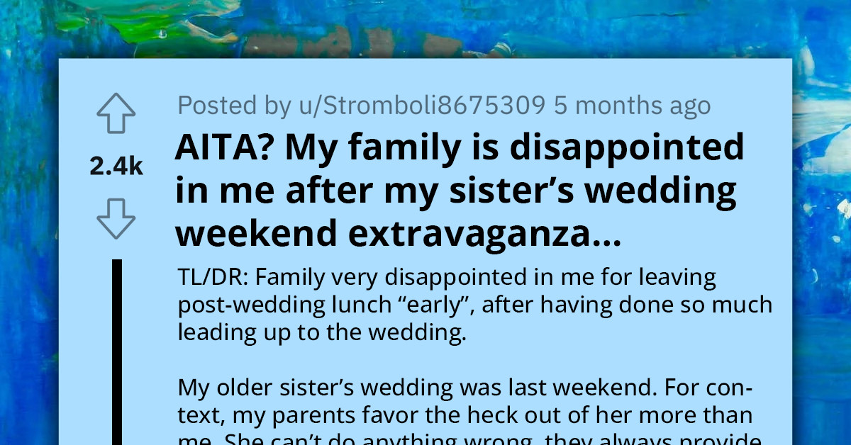 Wedding Weekend Extravaganza Has Parents Disappointed in Their Least Favorite Child for Exiting His Sister's After-Party Early