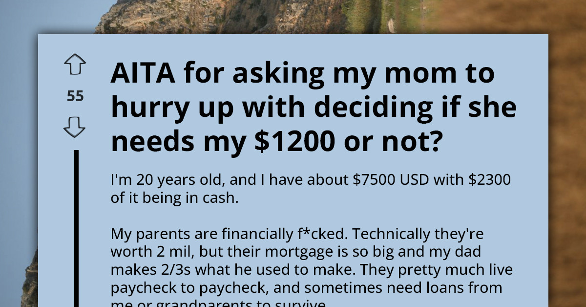 Mom Borrows Money From Son, Then Calls Him “Selfish” For Asking About Repayment
