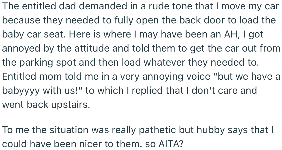 What should have been a cordial interaction turned into a clash of egos between OP and her neighbors. In the end, she went back up without re-parking