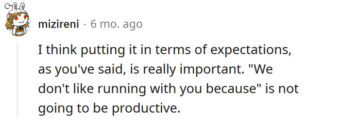 Let her know your expectations.