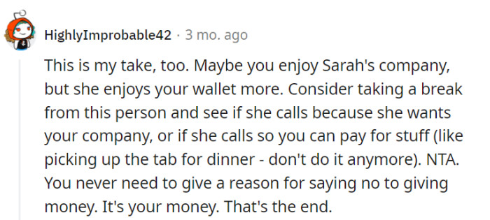 Their money, their rules, no explanations required!