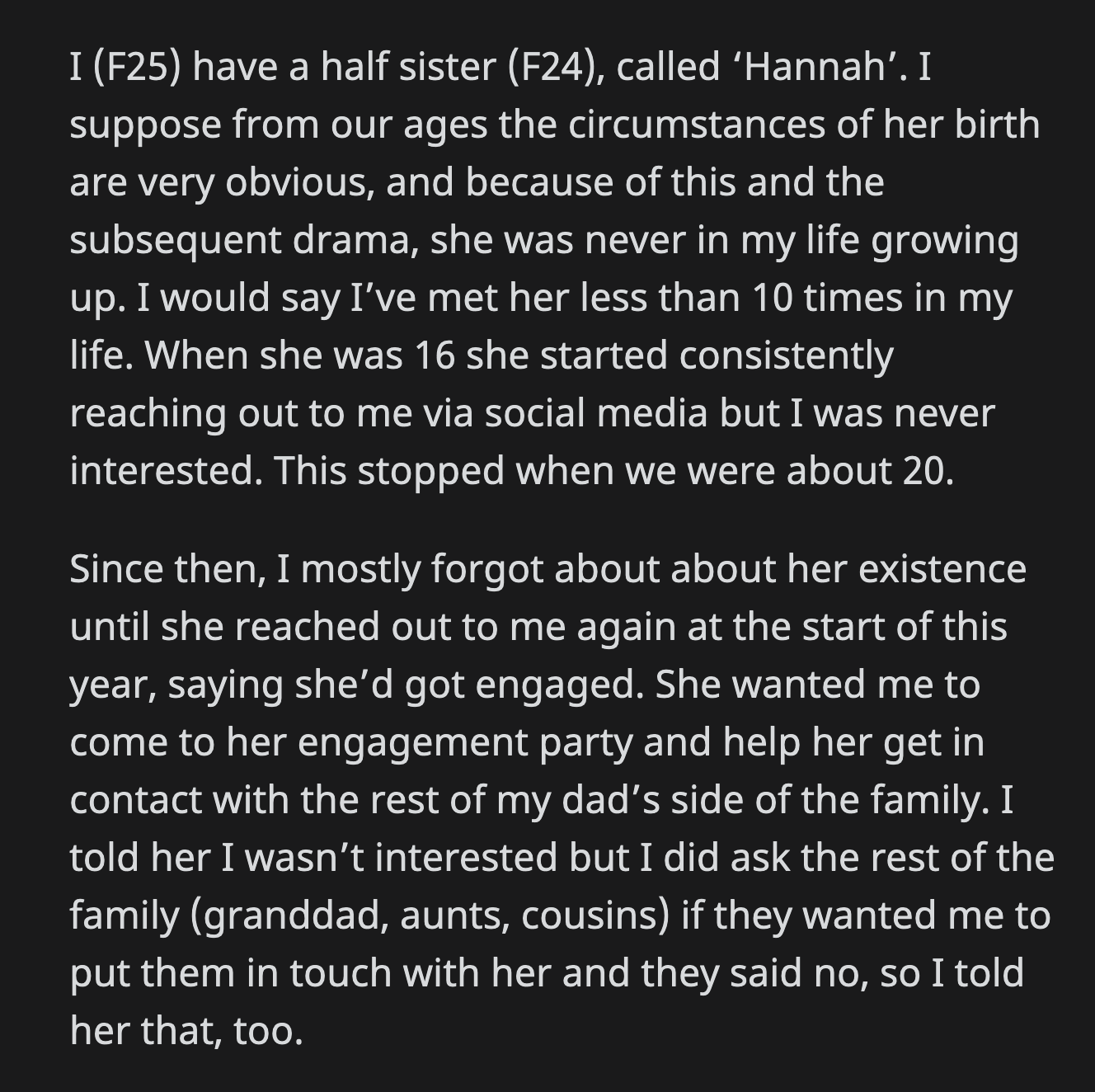 She co-opted the life that OP lived. She talked about OP's life as if it were hers. OP didn't engage and told her sister to stop lying, or else she would tell her future in-laws the truth.