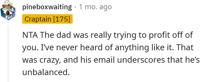 Sounds like he tried to profit off of the OP.