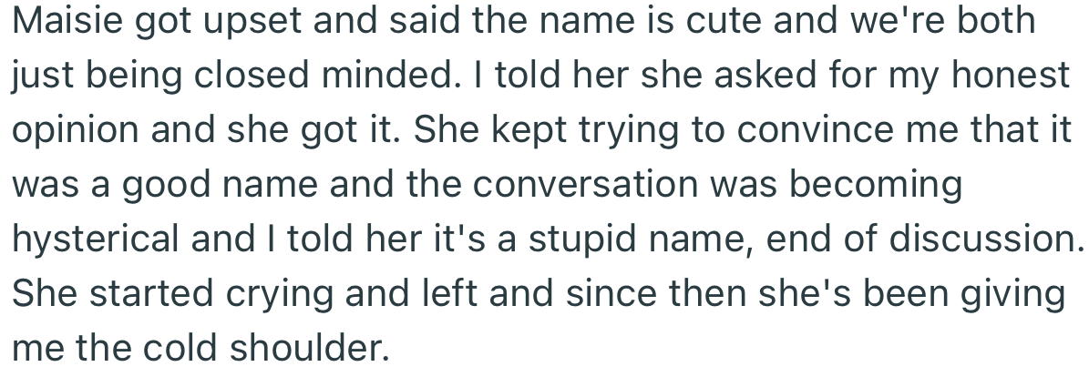 Maisie got upset and the conversation snowballed into a heated argument