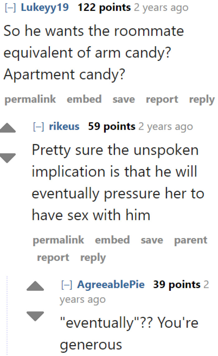 He's looking for a roommate version of arm candy. A Redditor dubs it the 