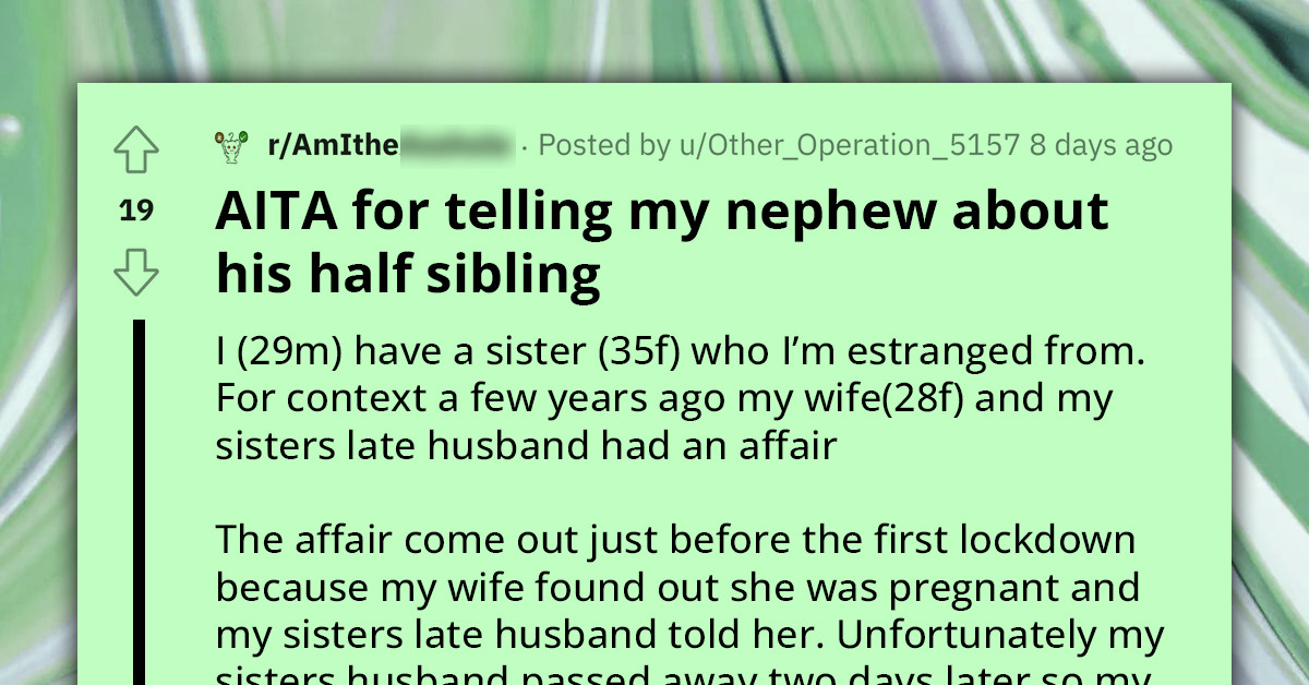Redditor Asks If He's An A**hole For Telling His Nephew That His Cousin Is Actually His Half-Sibling