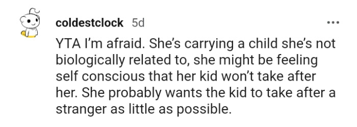 She probably wants the kid to take after a stranger