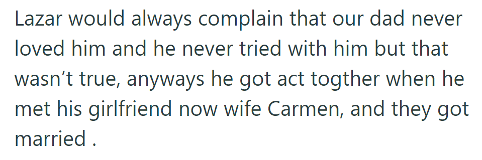 Lazar felt unloved by their father, but he turned his life around after meeting his now-wife, Carmen, and they married.