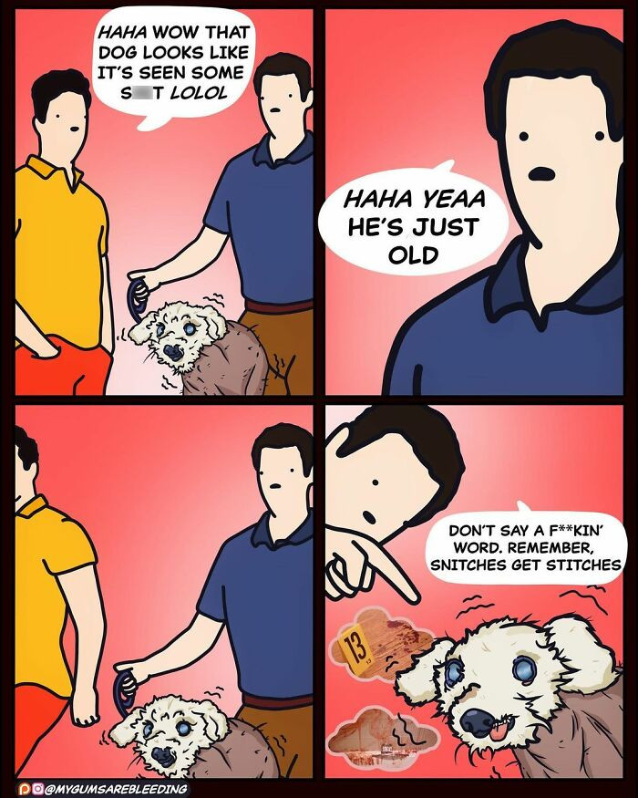 45. Snitches get stitches