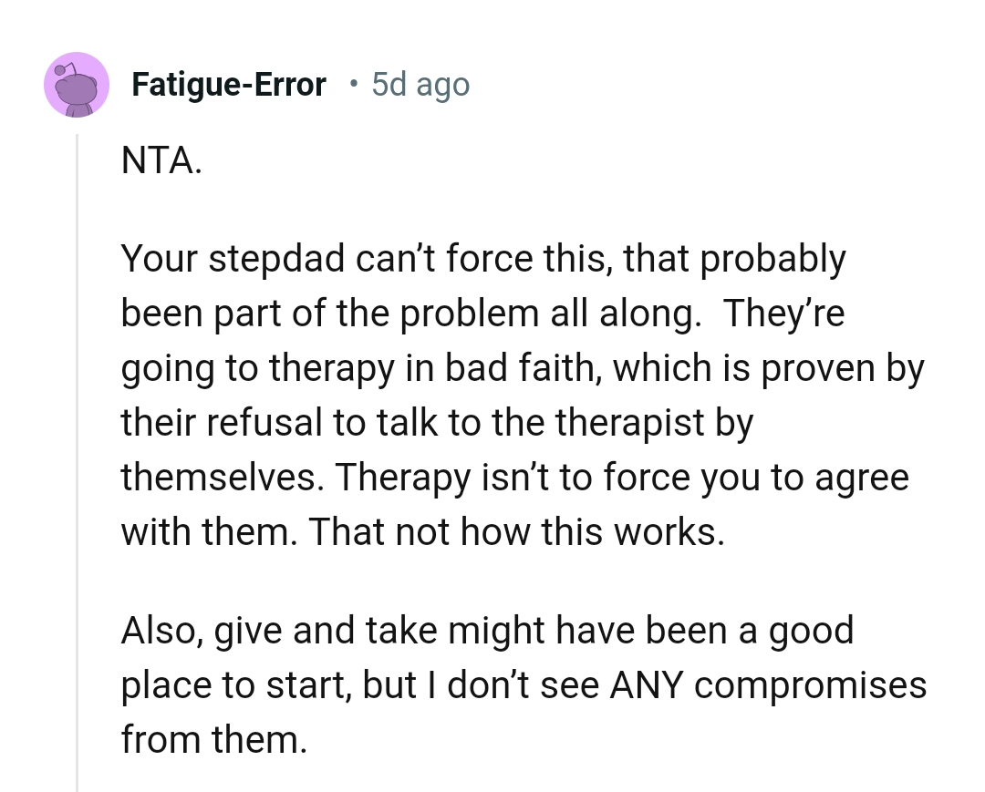 Therapy isn't to force the OP to agree with them