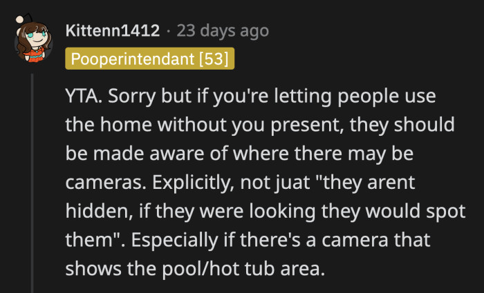 A Redditor voted that OP was at fault for not explicitly telling his guests about the placement of the security cameras