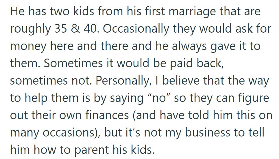 When OP's husband's adult kids ask for money, he usually gives. OP thinks saying 