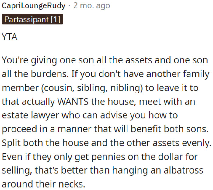 OP needs to consult an estate lawyer for equal distribution of the house and assets, ensuring a fair outcome.