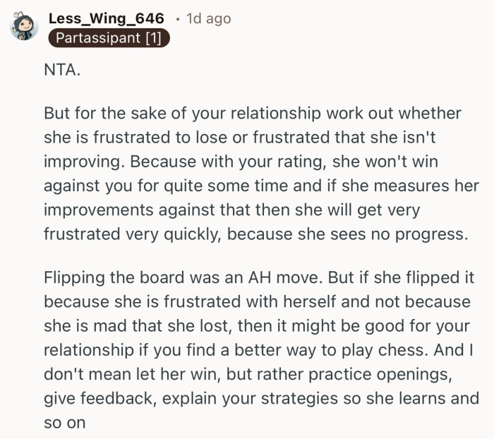“But for the sake of your relationship work out whether she is frustrated to lose or frustrated that she isn't improving.”