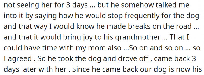 She approved even though she had serious doubts about whether the dog should be taken on a trip so soon.