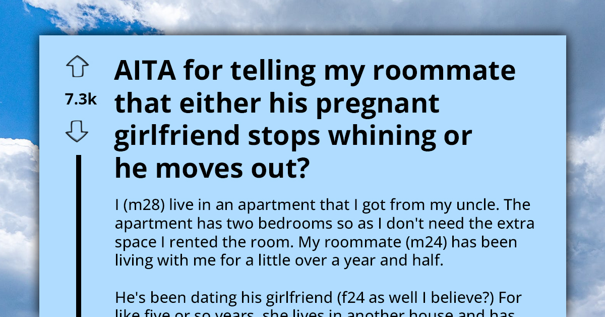 Fed-Up House Owner Tells Roommate to Either Move Out or Stop His Pregnant Girlfriend from "Coming Over and Whining"