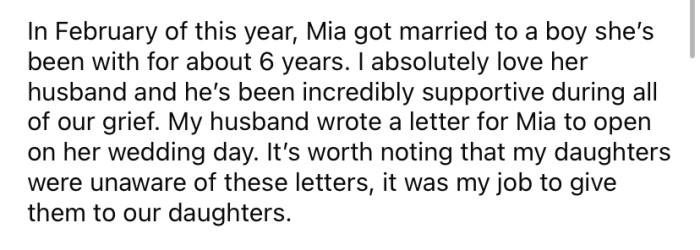 One of the OP's daughters recently got married, and it was the OP's job to give her the letter her dad wrote for her to open on her special day.