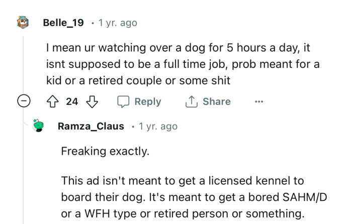 “I mean, you're watching over a dog for 5 hours a day; it isn't supposed to be a full-time job.”