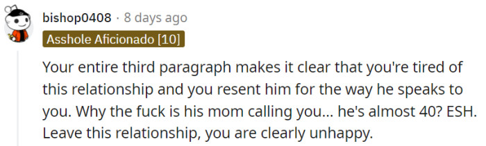 The involvement of his mother, despite his approaching 40 years of age, only adds to the bizarre nature of the situation, reinforcing the need for her to leave this unhappy dynamic.