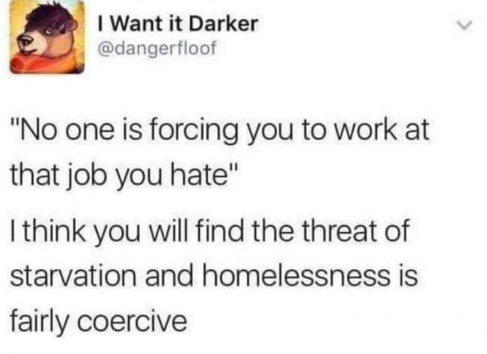 22. They're constantly breathing down your neck along with all the responsibilities.