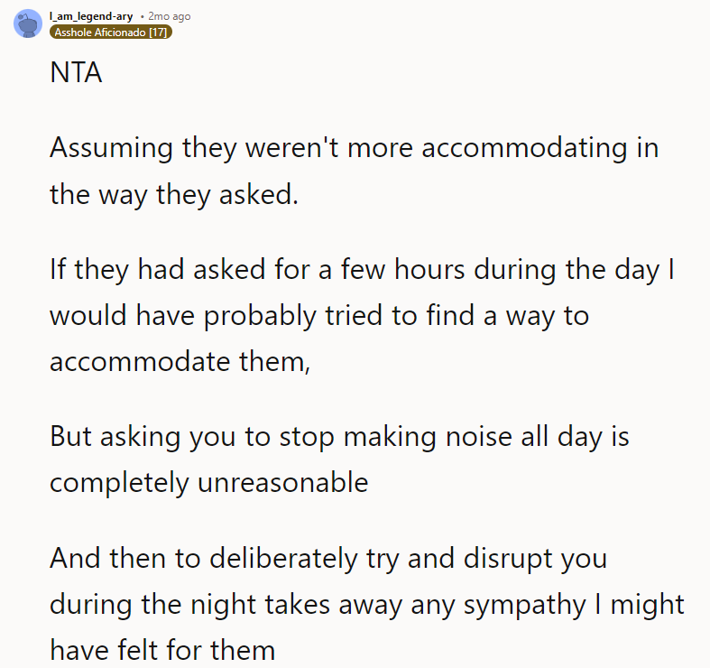 But asking you to stop making noise all day is completely unreasonable.