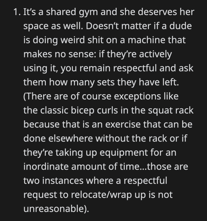 One pointed out that the woman deserved to use that space like any other gym-goer