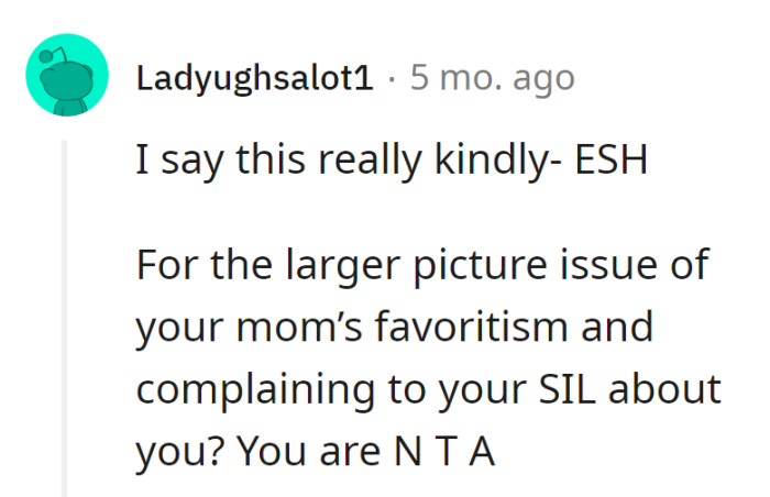 Mom's playing favorites and gossiping to SIL?