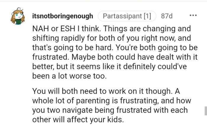 Both the OP and her husband are going to be frustrated and they have to deal with it