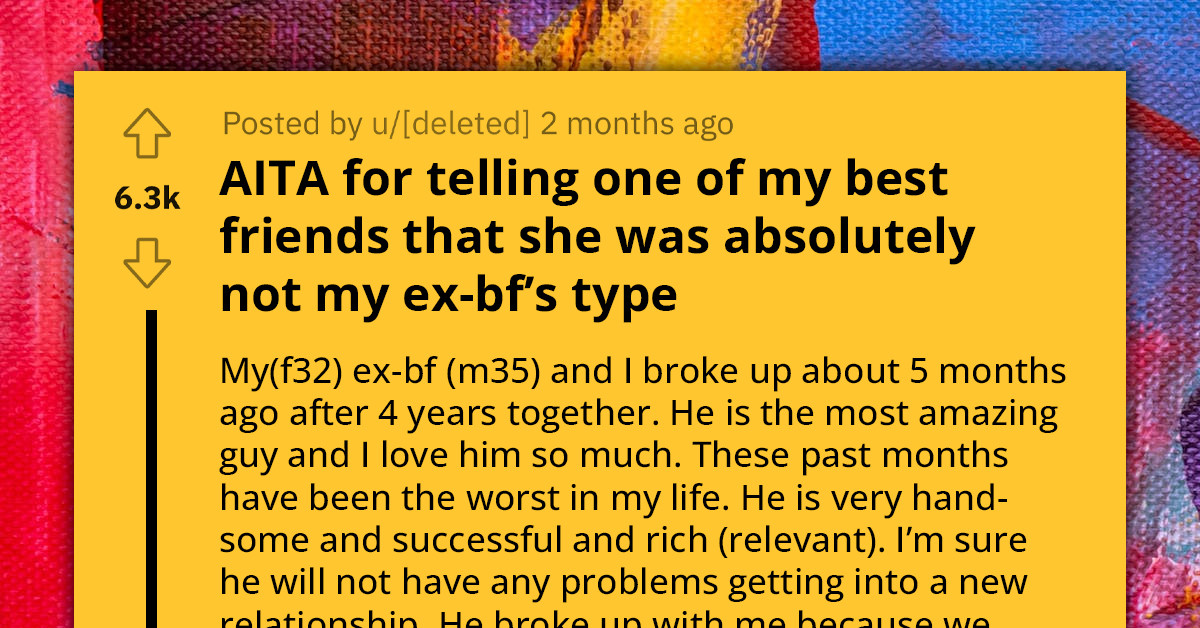 Brokenhearted Woman Tells Her Gold-Digging Best Friend She Is Not Her Ex-Boyfriend's Type After She Expressed Interest In Dating Him