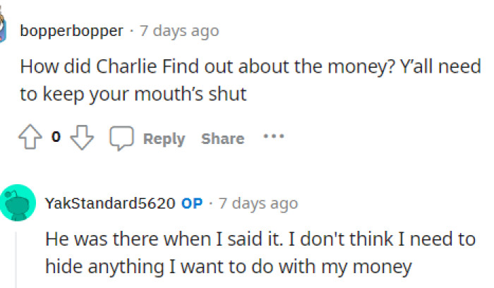 OP doesn't feel the need to hide what he does with his money.