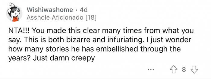 God knows what stories he had been telling people about this alleged relationship.