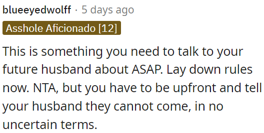 It's important to be direct and assertive about not allowing certain people.