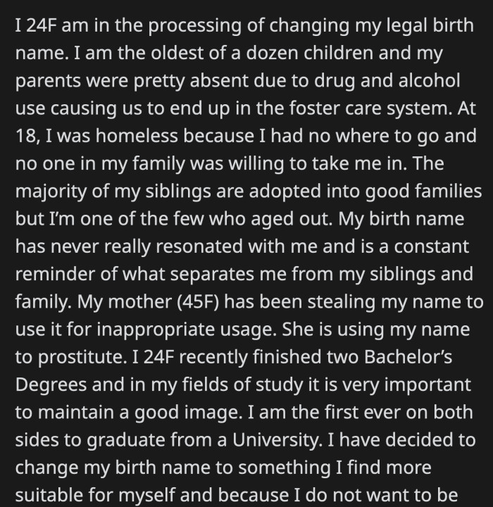 OP had a rough upbringing, and her family didn't care as much as they should