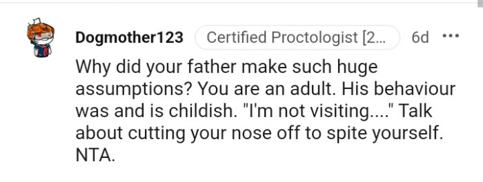 The OP's dad's behavior was and is childish