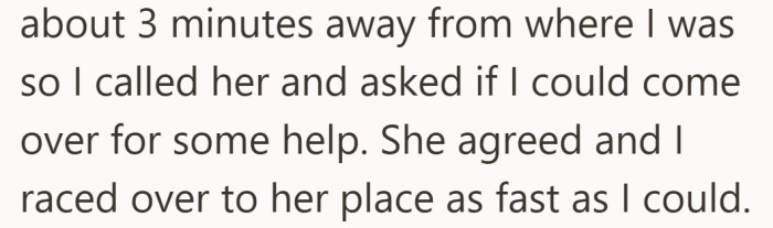 Help is close by, and in the moment, speed feels more important than details.