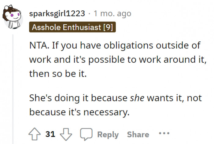 So, she’s ignoring OP’s availability schedule?