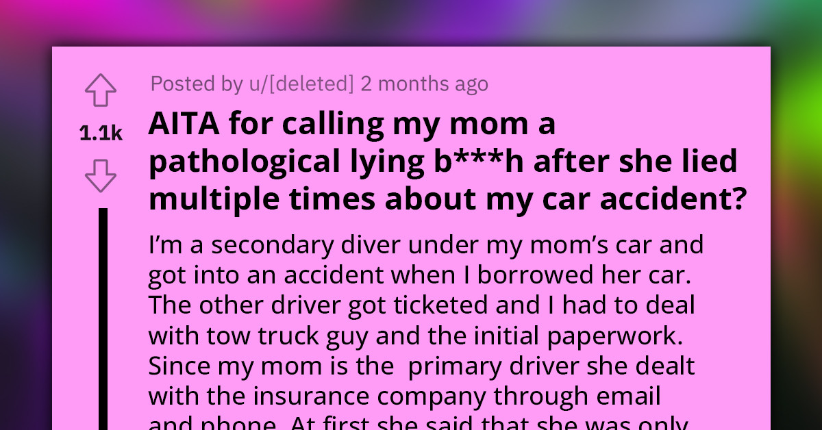 Teenager Confronts Mother's Lies And Manipulation Regarding Car Accident Costs, Calls Her A 'Pathological Liar