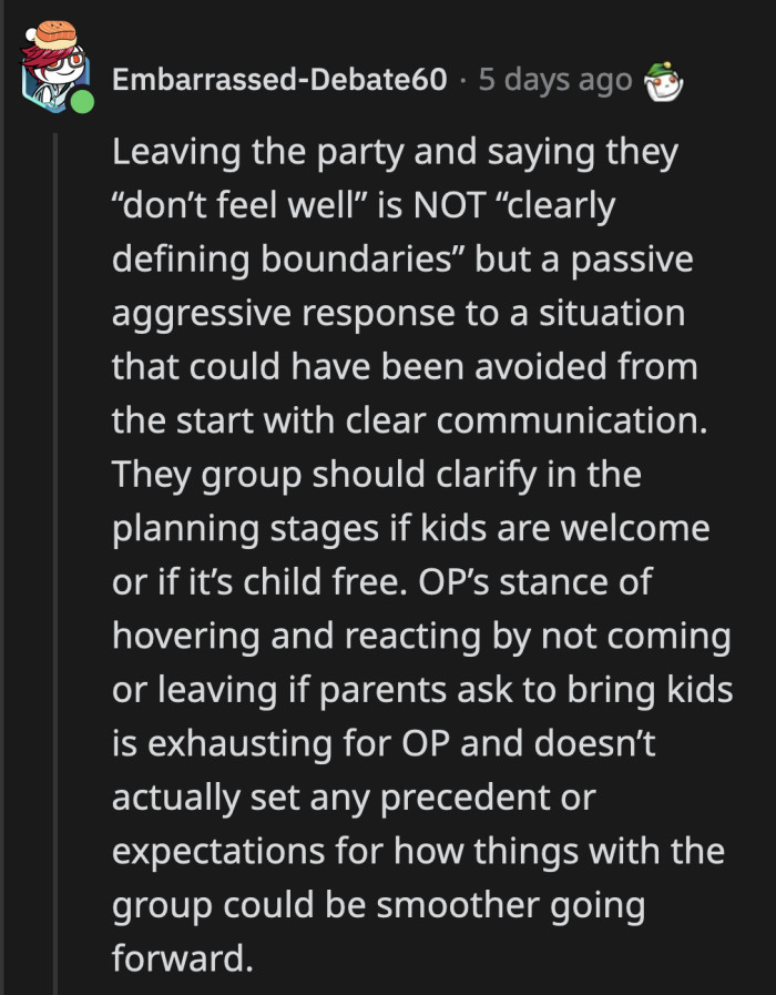 What she's doing right now—avoiding them and abruptly leaving—is passive-aggressive and hurts her friendship with all of them.
