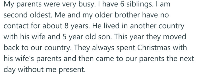 He explained that he has six siblings, one of which he has had no contact with for around eight years.