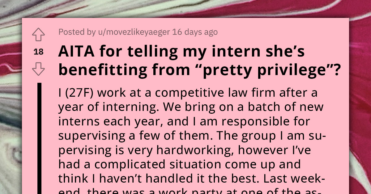 Law Firm Employee Accuses Intern Of Benefitting From 'Pretty Privilege' Upon Learning Of Her Relationship With One Of The Bosses