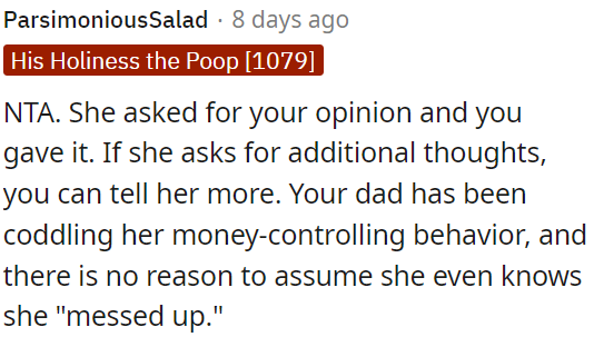 She sought OP's opinion, and he provided it.