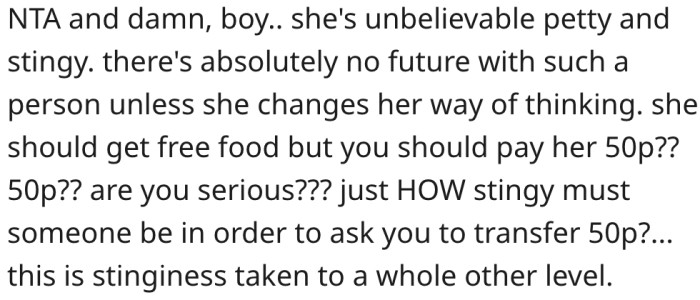 They don't have a future together unless she changes her attitude.