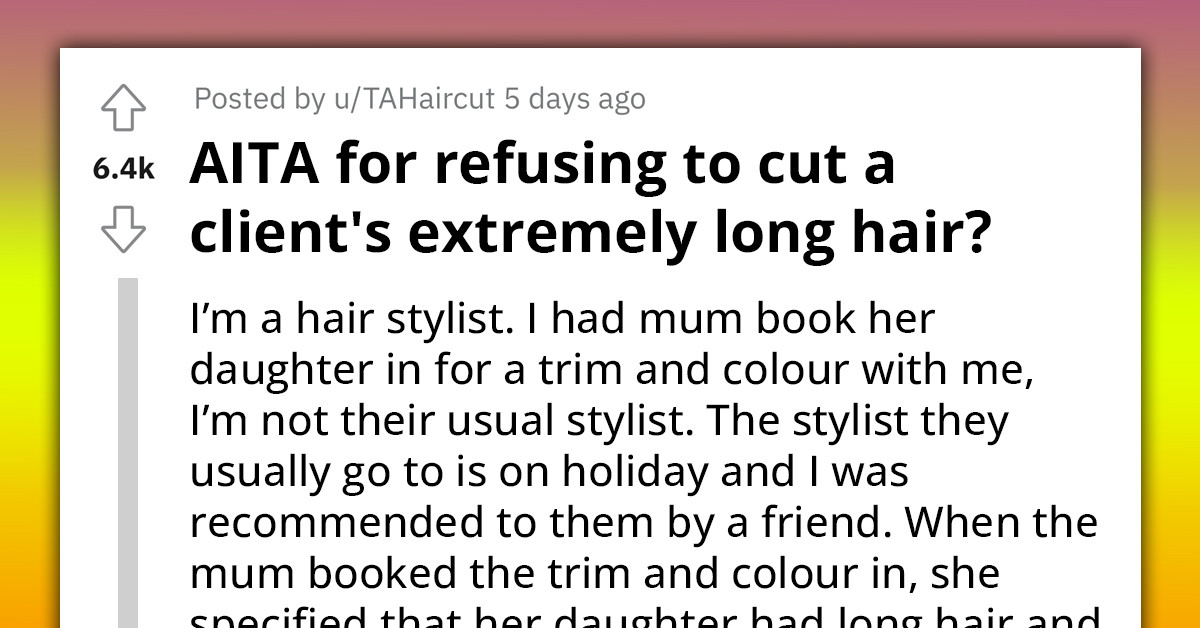 Stylist Declines To Trim Client's Extremely Long Hair Due To A Bad Knee, Sparking A Battle Over Non-Refundable Booking Fee