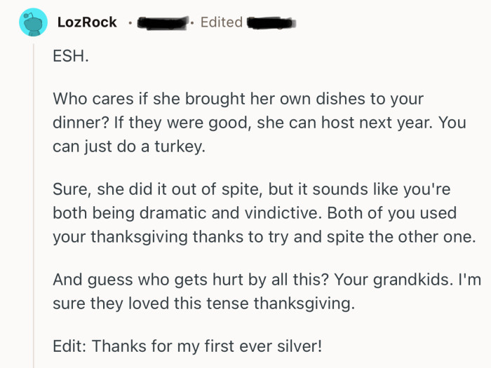 “Sure, she did it out of spite, but it sounds like you're both being dramatic and vindictive.”