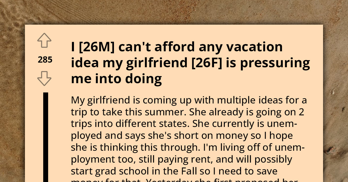 Girlfriend Pushes His Boyfriend To Go On A Trip Beyond Their Means, Both Are Unemployed