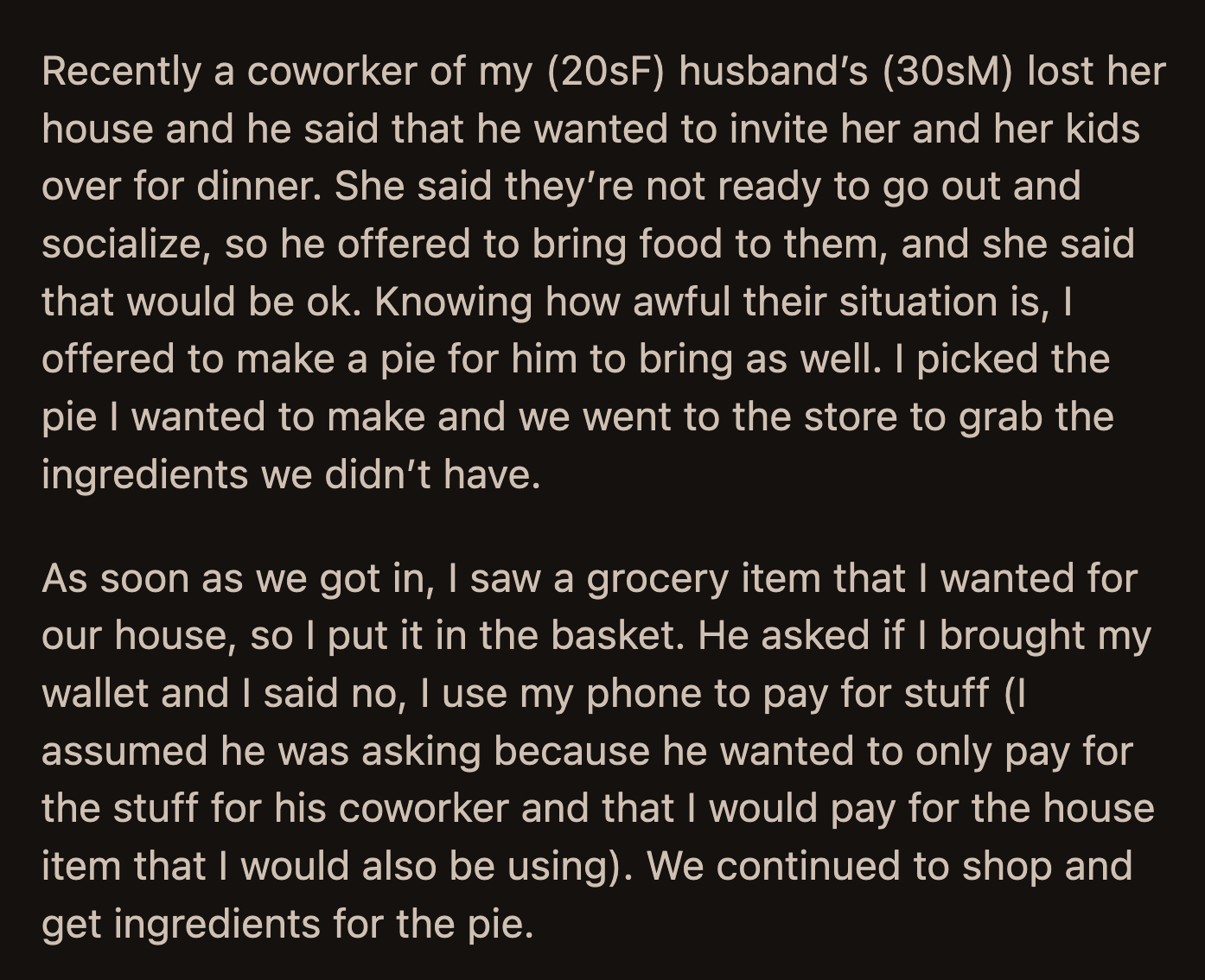 Her husband said they wouldn't have purchased anything. He reminded OP that she offered to make the pie.