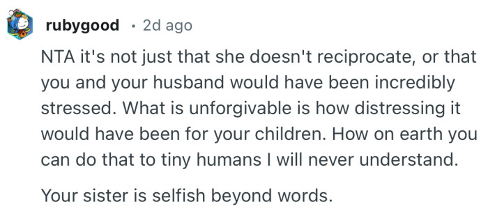 “Your sister is selfish beyond words.”