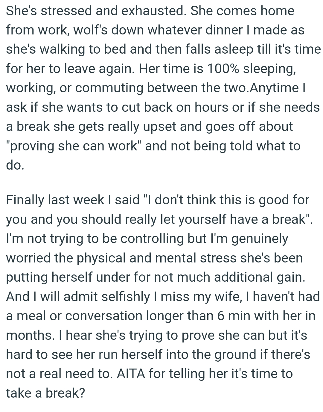 The OP hasn't had a meal or conversation longer than 6 minutes with his wife in months