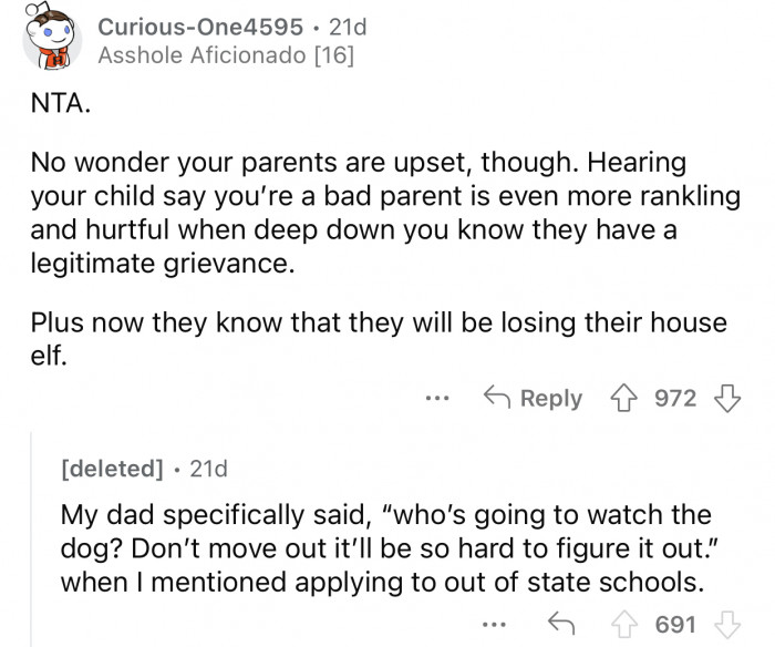 It's not easy for a parent to hear something like that, especially considering OP's crucial role in their household.